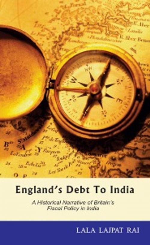 Cover of the book England's Debt to India by Lala Lajpat Rai, Kar Publishing