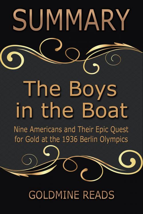 Cover of the book Summary: The Boys in the Boat - Summarized for Busy People by Goldmine Reads, Goldmine Reads