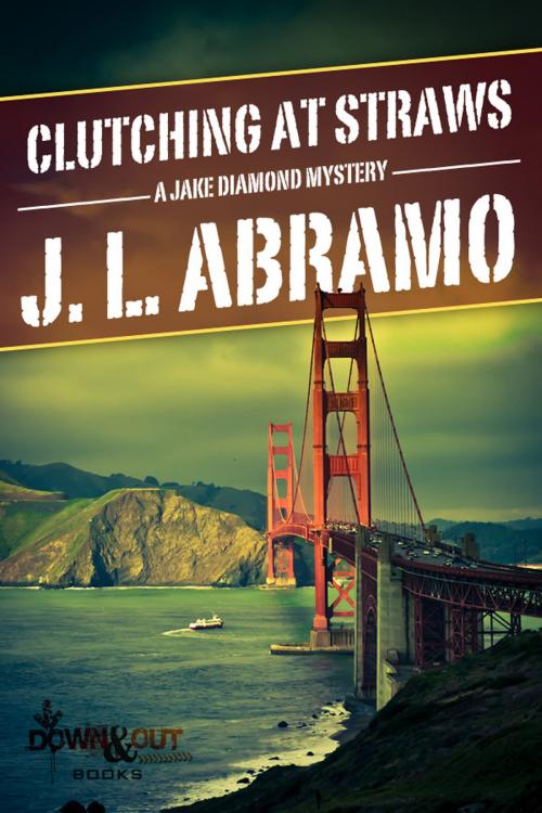 Cover of the book Clutching at Straws by J.L. Abramo, Down & Out Books