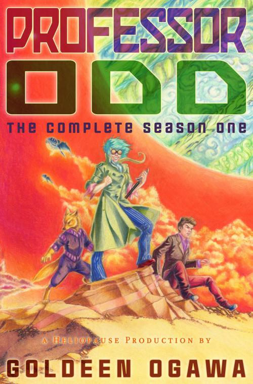 Cover of the book Professor Odd: The Complete Season One by Goldeen Ogawa, Heliopause Productions