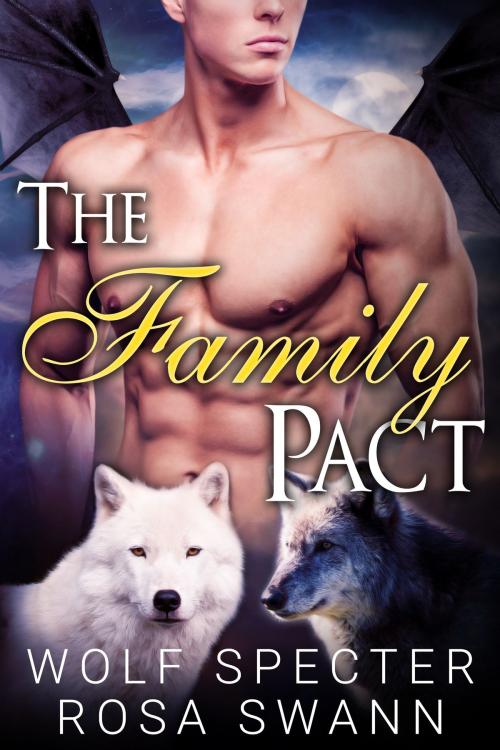 Cover of the book The Family Pact by Wolf Specter, Rosa Swann, 5 Times Chaos