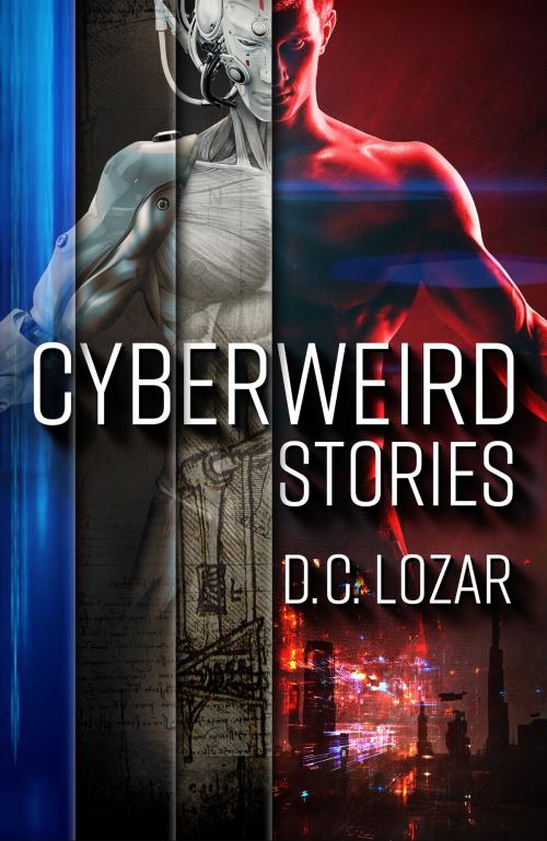 Cover of the book CyberWeird Stories by D.C. Lozar, A CQL Production