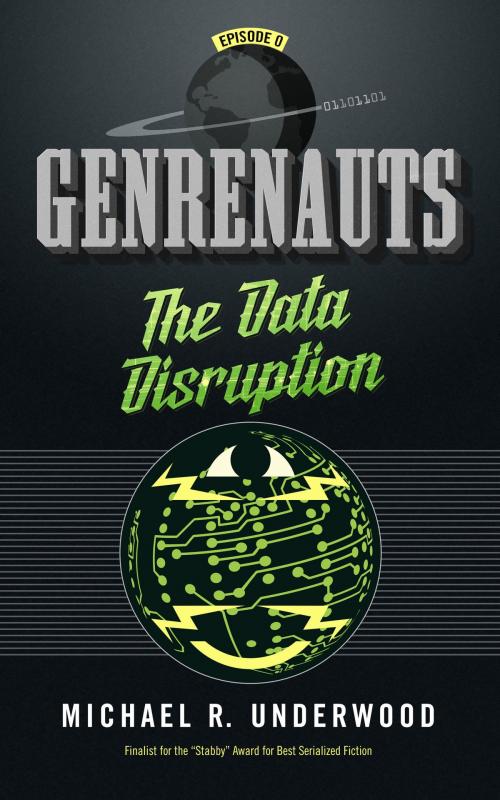 Cover of the book The Data Disruption by Michael R. Underwood, Michael R. Underwood