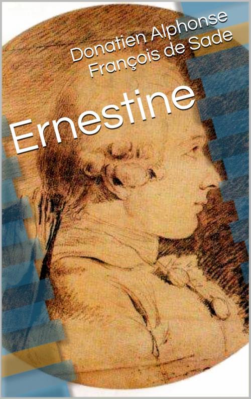 Cover of the book Ernestine by Donatien Alphonse François de Sade, CG