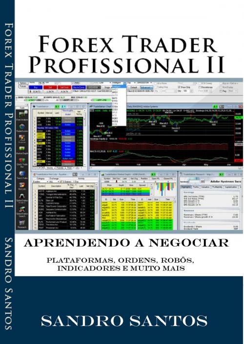 Cover of the book FOREX TRADER PROFISSIONAL II by SANDRO R. SANTOS, SSTrader Editor