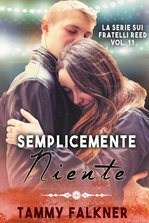 Cover of the book Semplicemente Niente by Tammy Falkner, Night Shift Publishing