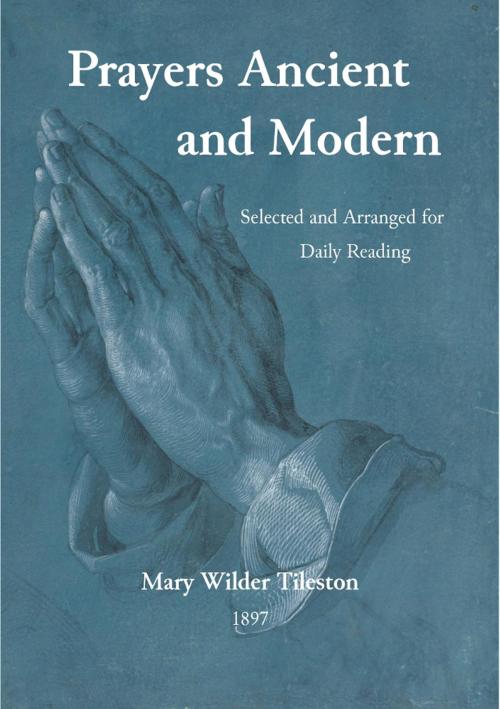 Cover of the book Prayers Ancient and Modern by Mary Wilder Tileston, Ambleside Classics