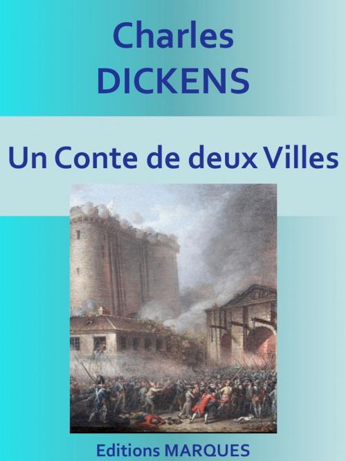 Cover of the book Un Conte de deux Villes by Charles Dickens, Editions MARQUES