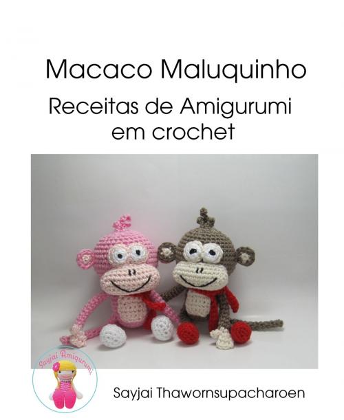 Cover of the book Macaco Maluquinho by Sayjai Thawornsupacharoen, K and J Publishing