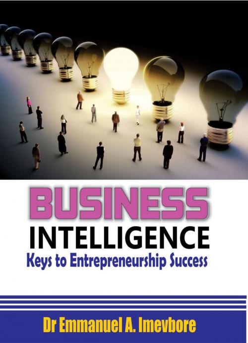 Cover of the book BUSINESS INTELLIGENCE by Emmanuel Imevbore, CEED BOOKS