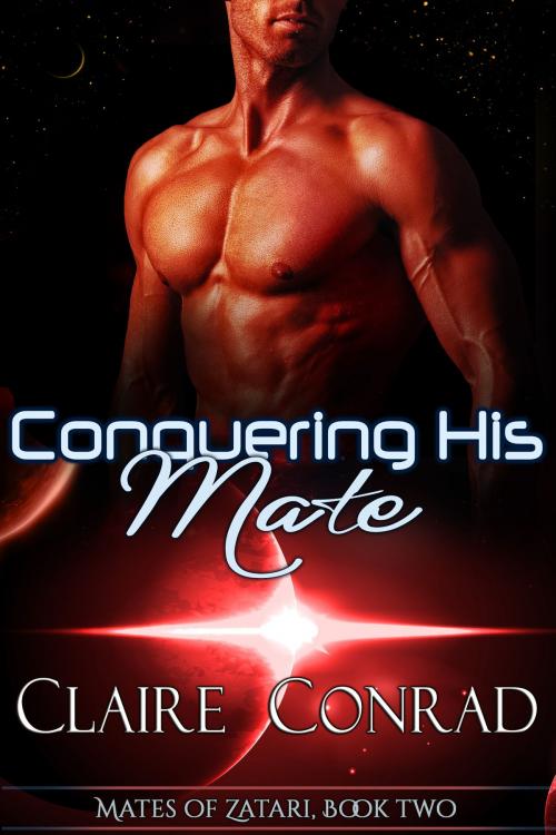 Cover of the book Conquering His Mate by Claire Conrad, Stormy Night Publications