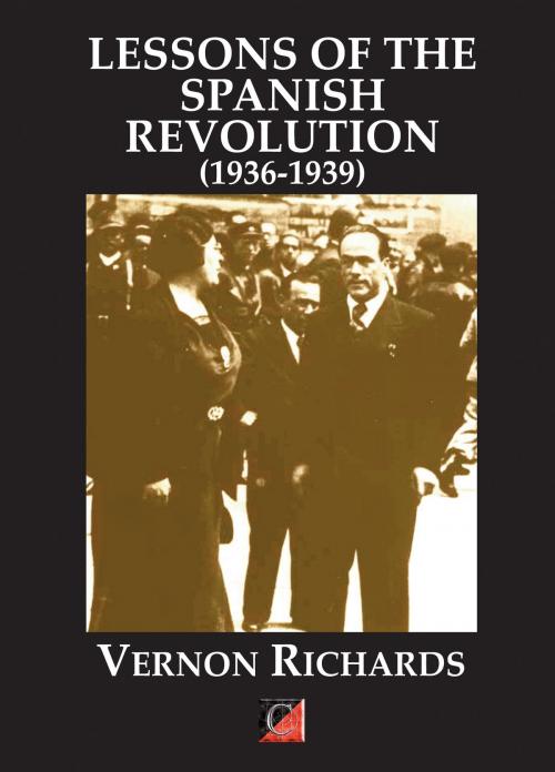 Cover of the book LESSONS OF THE SPANISH REVOLUTION (1936-1939) by Vernon Richards, ChristieBooks