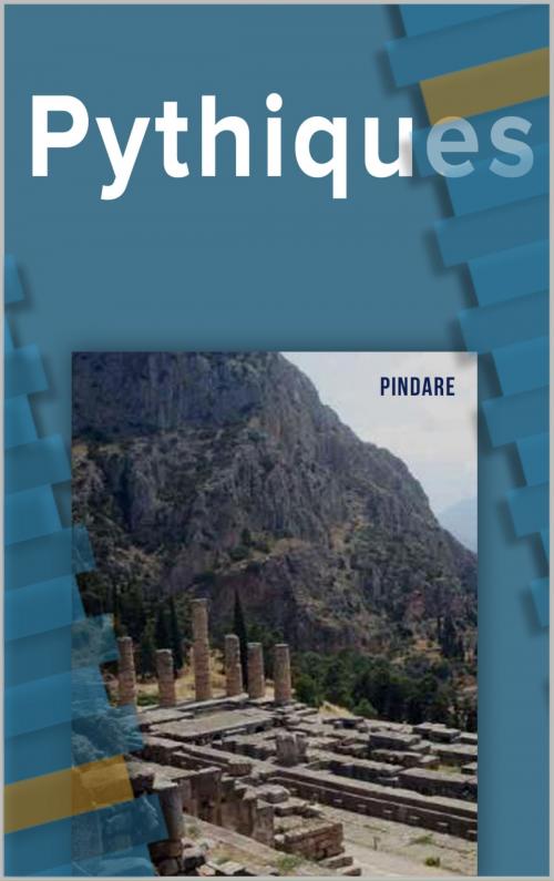 Cover of the book Pythiques by Pindare, Traducteurs:  Ernest Falconnet, pp