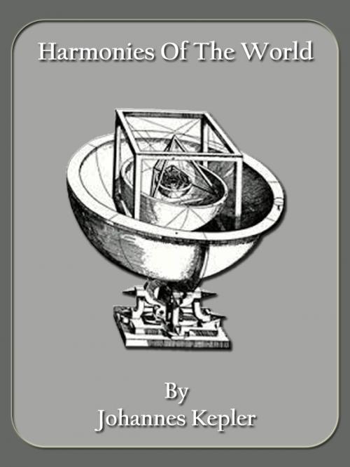 Cover of the book Harmonies Of The World by Johannes Kepler, Bhoomi Digital Apps.