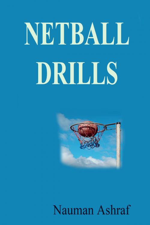 Cover of the book Netball Drills by Nauman Ashraf, Kobo