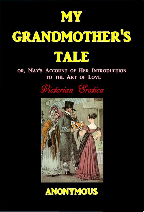 Cover of the book My Grandmother's Tale by Anonymous, Green Bird Erotica