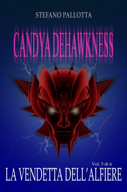 Cover of the book CANDYA DEHAWKNESS LA VENDETTA DELL'ALFIERE by Stefano Pallotta, Stefano Pallotta