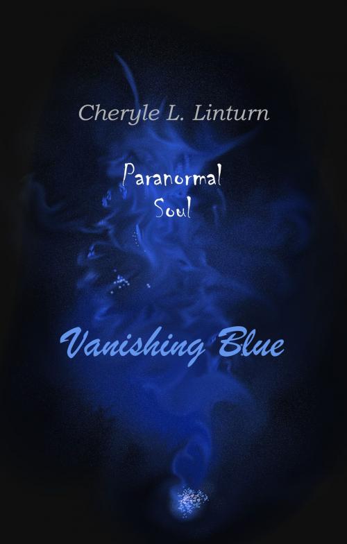 Cover of the book Vanishing Blue by Cheryle L. Linturn, Kellan Publishing