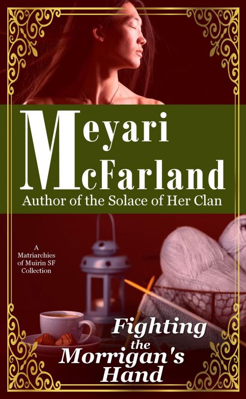 Cover of the book Fighting the Morrigan's Hand by Meyari McFarland, MDR Publishing