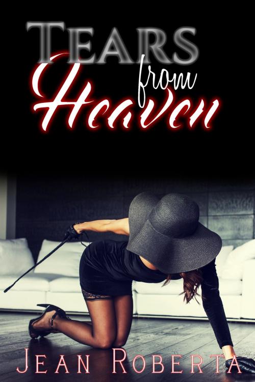 Cover of the book Tears from Heaven by Jean Roberta, Excessica