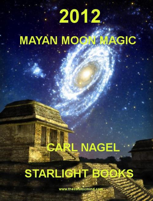 Cover of the book Mayan Moon Magic by Carl Nagel, Starlight Books