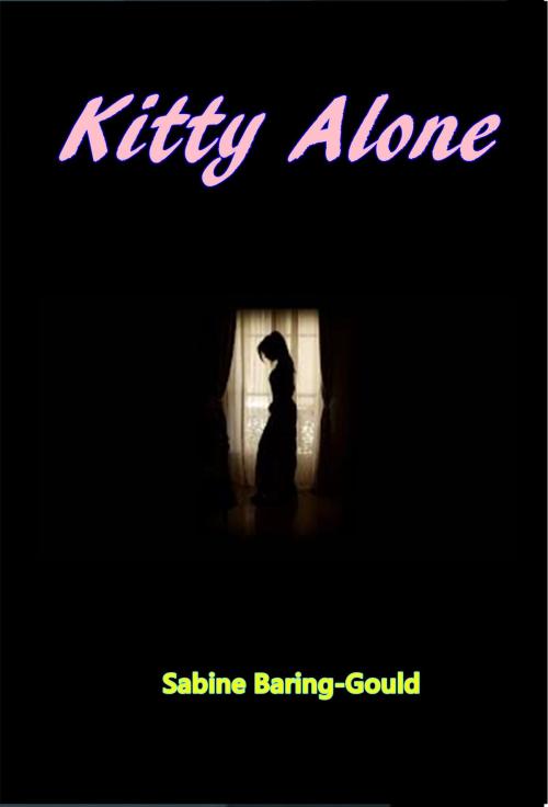 Cover of the book Kitty Alone by Sabine Baring-Gould, Green Bird Press