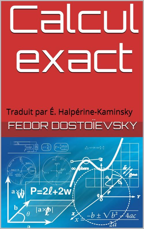 Cover of the book Calcul exact by Fédor Dostoïevski, É. Halpérine-Kaminsky, koumimi