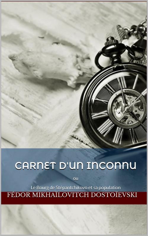 Cover of the book Carnet d’un inconnu by Fédor Dostoïevski, J.-Wladimir Bienstock, Charles Torquet, koumimi