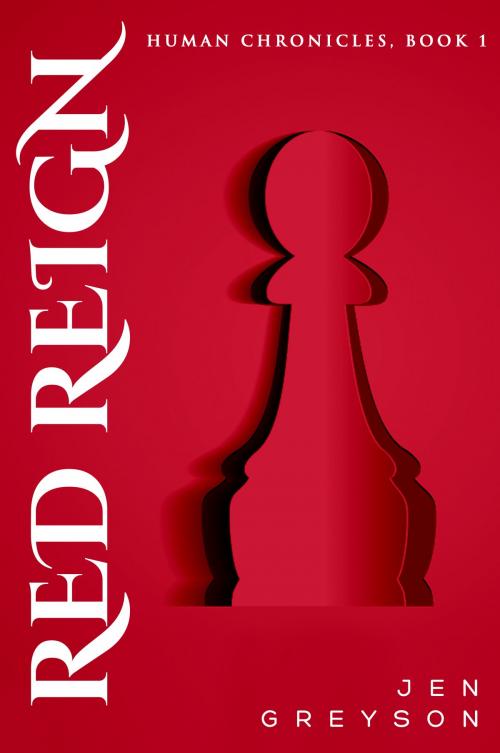 Cover of the book Red Reign by Jen Greyson, Alexander Cole Publishing Group
