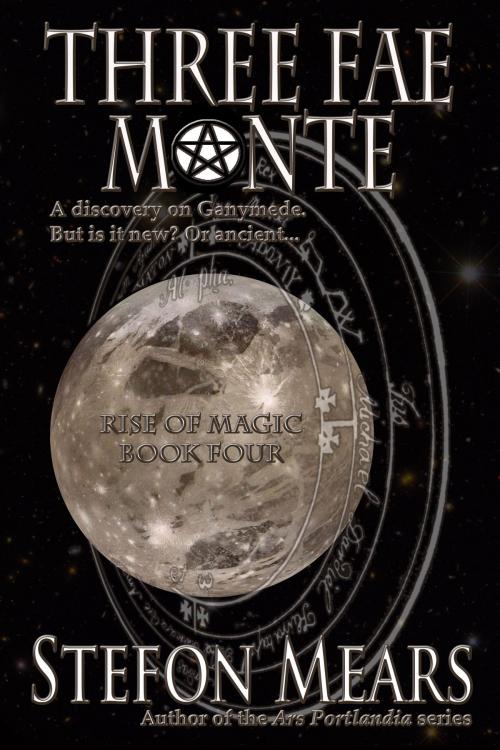 Cover of the book Three Fae Monte by Stefon Mears, Thousand Faces Publishing