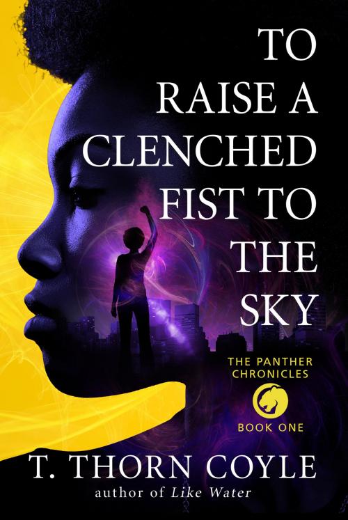 Cover of the book To Raise a Clenched Fist to the Sky by T. Thorn Coyle, PF Publishing