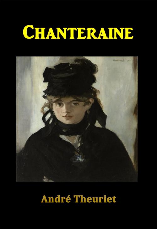 Cover of the book Chanteraine by André Theuriet, Green Bird Press