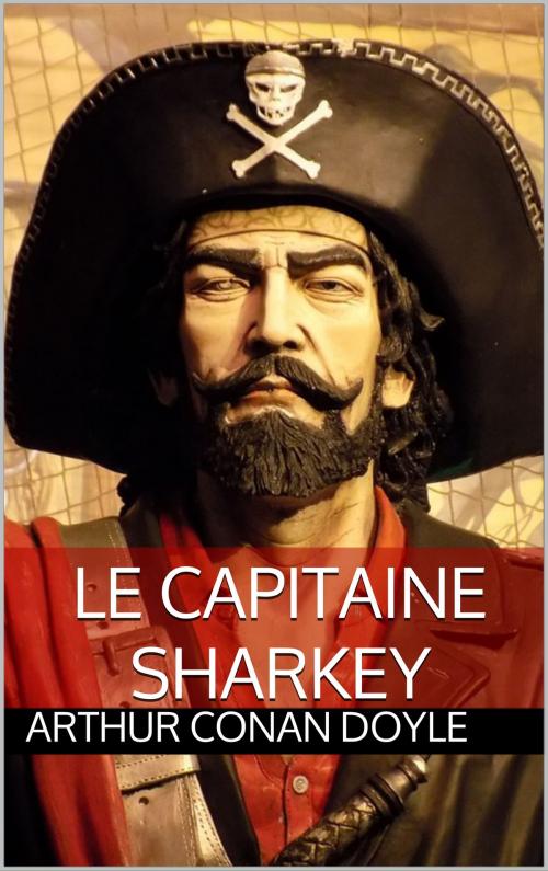 Cover of the book Le Capitaine Sharkey by Arthur Conan Doyle, koumimi