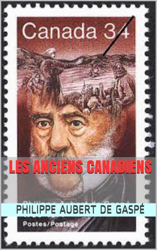 Cover of the book les anciens canadiens by philippe aubert de gaspé, patrick goualard