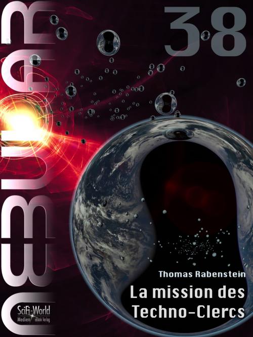 Cover of the book NEBULAR 38 - La mission des Techno-Clercs by Thomas Rabenstein, SciFi-World Medien eBook Verlag