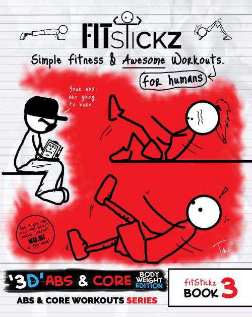 Cover of the book FitStickz #3 - Simple Fitness & Awesome Workouts For Humans by Tristan Lewis, Family Man Fitness LLC
