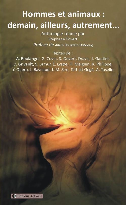 Cover of the book Hommes et animaux : demain, ailleurs, autrement by Stéphane Dovert, Allain Bougrain-Dubourg, éditions Arkuiris