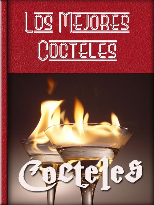Cover of the book Los Mejores Cocteles by Libro Móvil, Libro Móvil