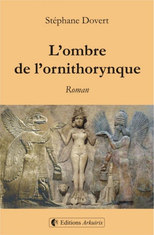 Cover of the book L'Ombre de l'ornithorynque by Stéphane Dovert, éditions Arkuiris