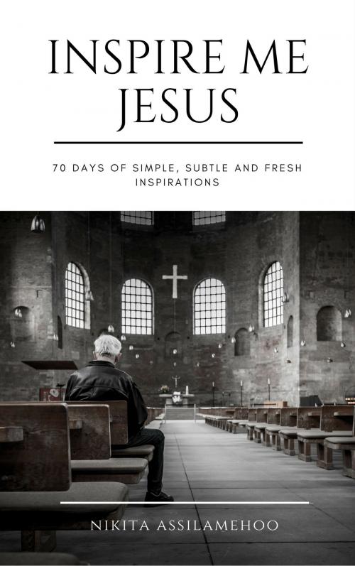 Cover of the book Inspire Me Jesus by Nikita Assilamehoo, Solomon Editions