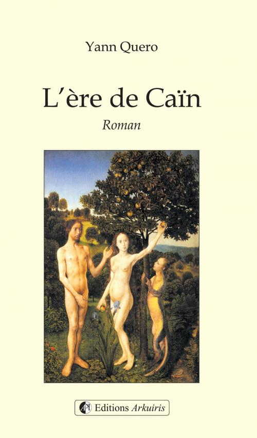 Cover of the book L'ère de Caïn by Yann Quero, éditions Arkuiris