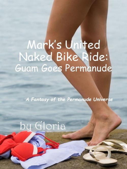 Cover of the book Mark's United Naked Bike Ride by Gloria, Books by Gloria
