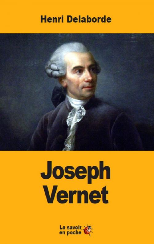 Cover of the book Joseph Vernet by Henri Delaborde, Prodinnova
