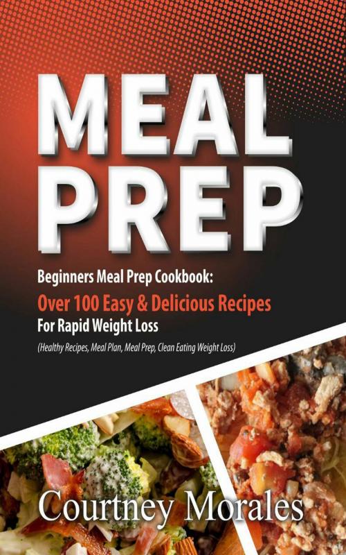 Cover of the book Meal Prep by Courtney Morales, PublishDrive
