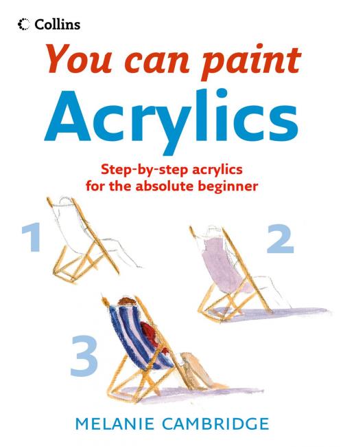 Cover of the book Acrylics (Collins You Can Paint) by Melanie Cambridge, HarperCollins Publishers