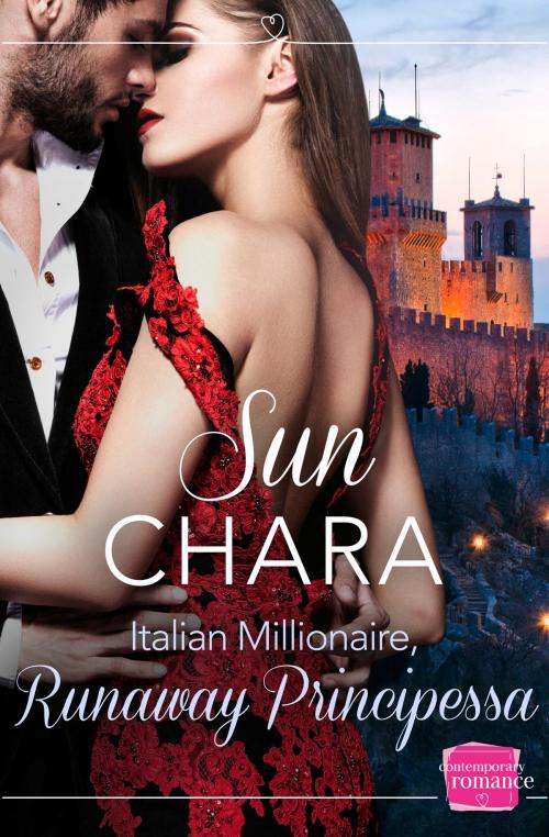 Cover of the book Italian Millionaire, Runaway Principessa by Sun Chara, HarperCollins Publishers