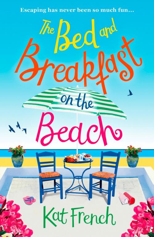 Cover of the book The Bed and Breakfast on the Beach by Kat French, HarperCollins Publishers