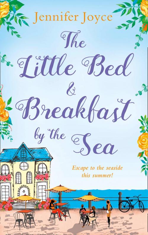 Cover of the book The Little Bed & Breakfast by the Sea by Jennifer Joyce, HarperCollins Publishers