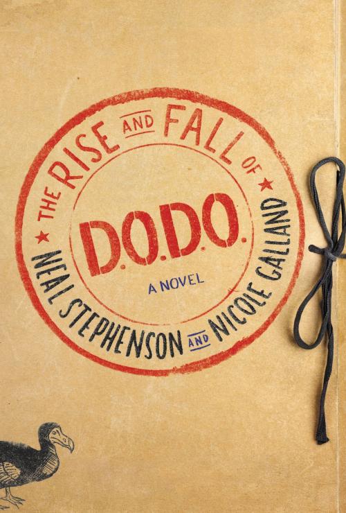 Cover of the book The Rise and Fall of D.O.D.O. by Neal Stephenson, Nicole Galland, William Morrow