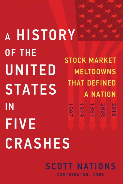 Cover of the book A History of the United States in Five Crashes by Scott Nations, William Morrow